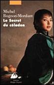 ** Le secret du céladon / Michel Bugnon-Mordant