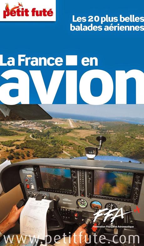 La France en avion-les 20 plus belles balades aériennes