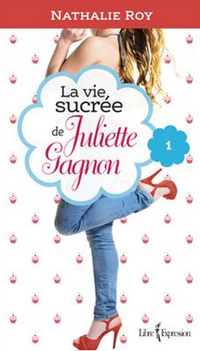 La vie sucrée de Juliette Gagnon