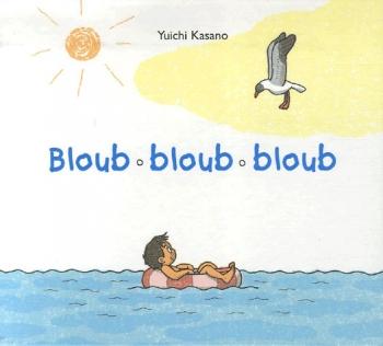 Bloub bloub bloub - Yuichi Kasano