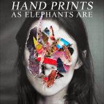 As Elephants Are - Hand Prints