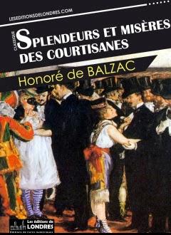 Splendeurs et misères des courtisanes, Honoré de Balzac ( Lot du concours 1 million de vues ça se fête)