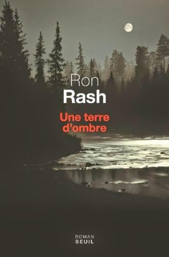 Une terre d'ombre de Ron Rash, aux éditions du Seuil