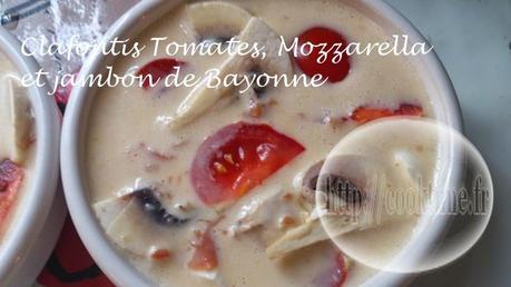 Clafoutis Tomates, Mozzarella, jambon de bayonne