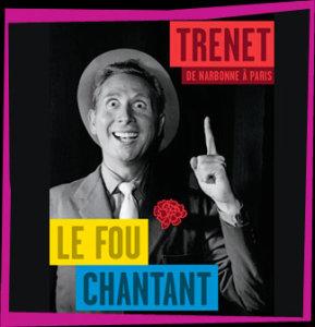 Festival Trénet ! tout changer pour ne rien changer , ou presque ...