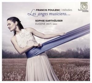 Francis Poulenc Les anges musiciens Mélodies Karthäuser A