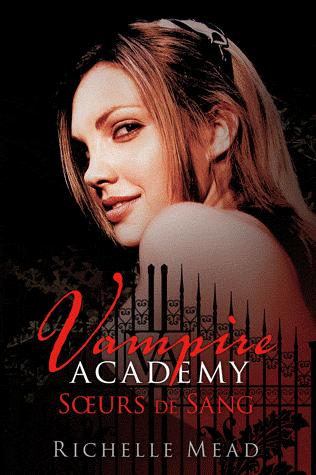 Vampire Academy - Tome 1 - Soeurs de Sang