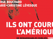 Serge Bouchard Marie-Christine Lévesque couru l’Amérique