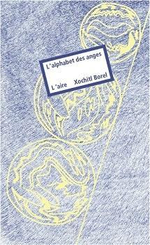 "L'alphabet des anges&quot; de Xochitl Borel