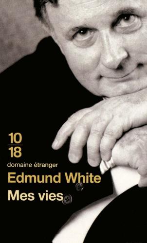 edmund white,jean-luc romero,mes vies,sida,homosexualité,jean genet