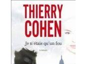 n’étais qu’un Thierry Cohen
