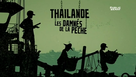 Thaïlande, piège en haute mer, Les dessous de la mondialisation, reportage [HD]