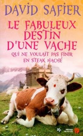 Le fabuleux destin d’une vache qui ne voulait pas finir en steak haché, David Safier