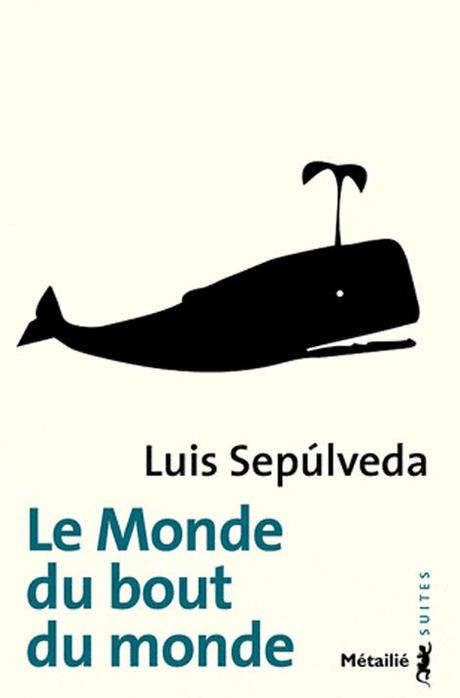 {Lecture} Yakaré/Hot line et Le monde du bout du monde de Luis Sepùlveda