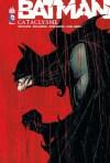 Chuck Dixon et Doug Moench - Batman - Cataclysme
