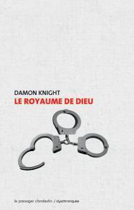 Le royaume de Dieu de Damon Knight
