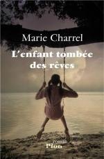 C'est lundi 5 mai, que lisez-vous ? L'enfant tombée des rêves - Marie Charrel Lectures de Liliba
