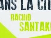 Business dans cité, Rachid Santaki