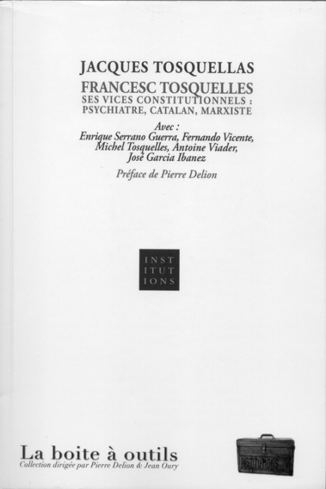 Vient de sortir : Francesc Tosquelles par Jacques Tosquellas