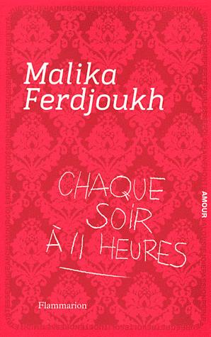 Chaque soir à 11 heures de Malika Ferdjoukh