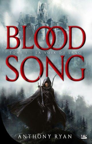 Blood Song, tome 1 : la voix du sang d'Anthony Ryan