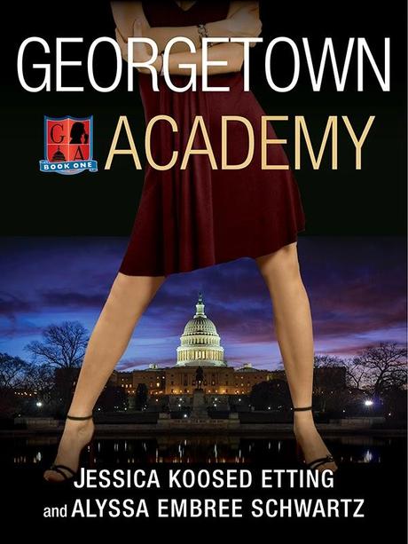 Jessica K. Etting, Alyssa E. Schwartz, Georgetown Academy : Book One (Georgetown Academy #1)