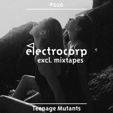 EEM026 - Teenage Mutants - Electrocorp Exclusive Mixtape 026