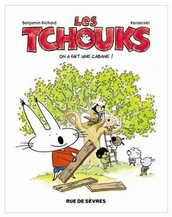 Les Tchouks La cabane