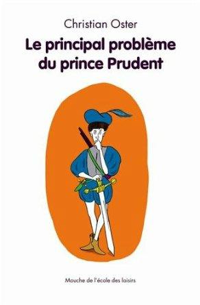 Le principal problème du prince Prudent