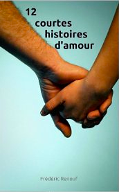 Couverture de 12 courtes histoires d'amour de Frédéric Renouf