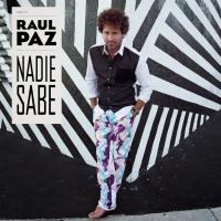 Raúl Paz {Nadie Sabe}