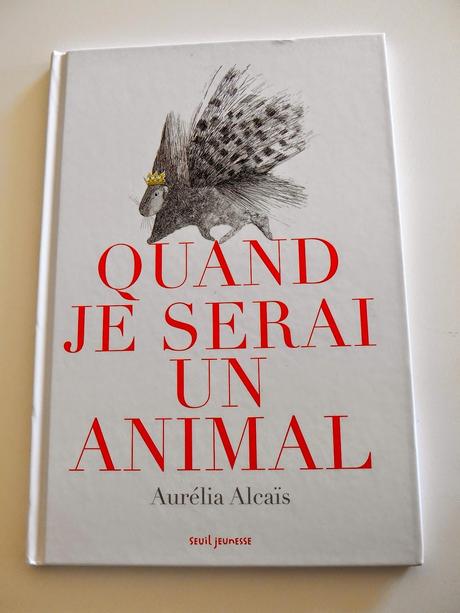 Quand je serais un animal