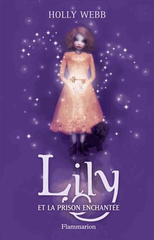 Lily et la prison enchantée - Tome 3