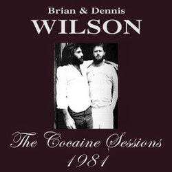 Brian and Dennis Wilson - The cocaine Sessions (1981)