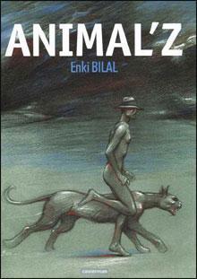 Animal'Z - Enki Bilal