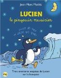 Lucien le pingouin musicien - Collector 3 titres par  Mathis