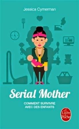 Serial Mother, Jessica Cymerman