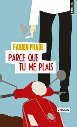 Parce que tu me plais, Fabien Prade