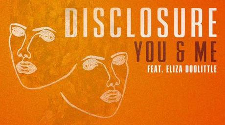 Disclosure - You & Me Ft Eliza Doolittle