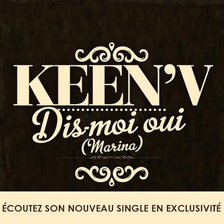 Keen'V présente son nouveau single, Dis moi Oui (Marina).