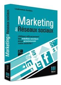 Livre Marketing des réseaux Sociaux Le livre Marketing des Réseaux Sociaux Seconde édition est sorti