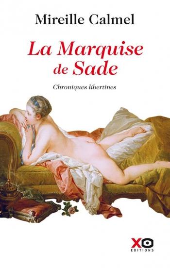 La marquise de Sade - Mireille Calmel