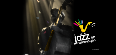 Gagnez vos places pour le Festival JAZZ en COMMINGES du 28 au 01 Juin 2014