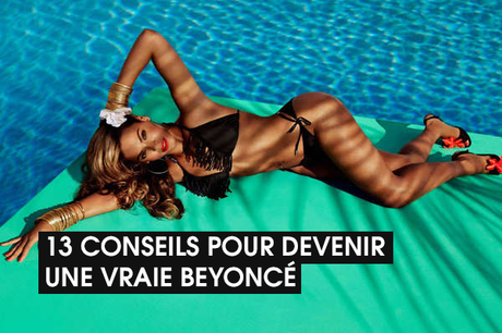 13 conseils pour devenir une vraie (fausse) Beyoncé