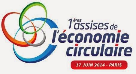 1ères Assises de l'Economie Circulaire : Faire le point sur les enjeux, les travaux en cours, les perspectives !