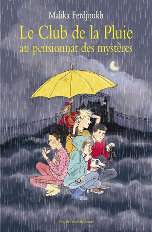Le Club de la Pluie au pensionnat des mystères