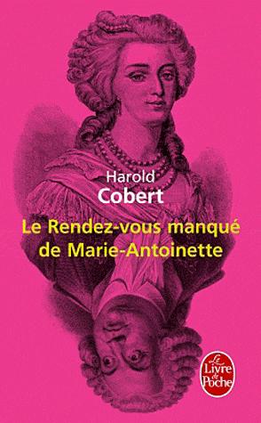 Le rendez-vous manqué de Marie-Antoinette, Harold Cobert