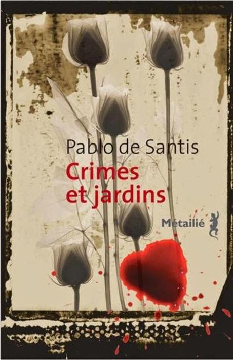 Crimes et jardins de Pablo de Santis