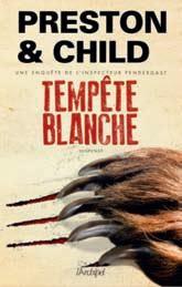 Chronique : Tempête Blanche - Preston & Child (Archipel)