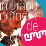 UN GRAND MOMENT DE CINEMMA (04/06/14)… OU PAS !